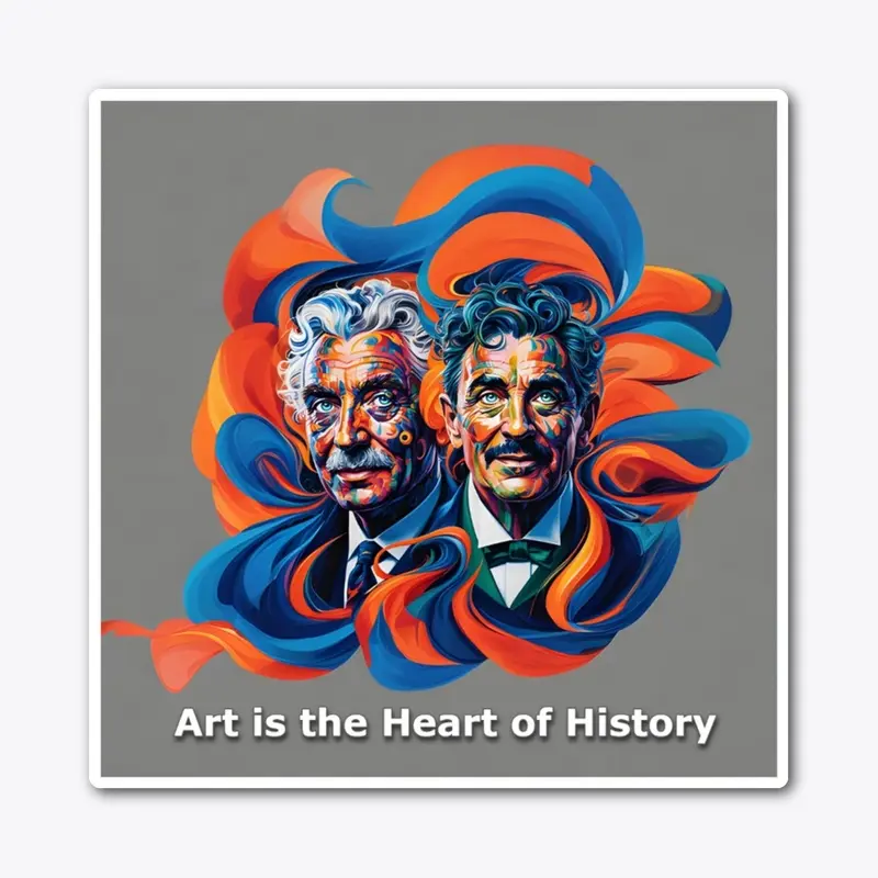 Art is the Heart of History